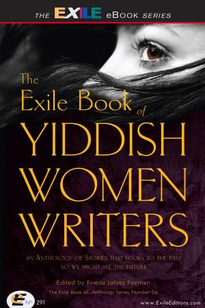 Cover of the book The Exile Book of Yiddish Women Writers by 