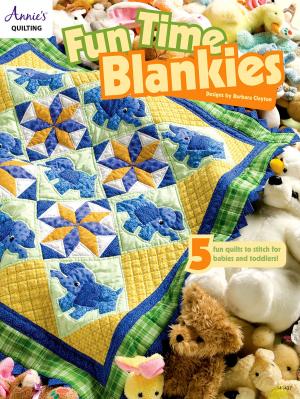 Cover of the book Fun Time Blankies by Annies