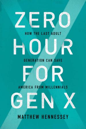 Cover of the book Zero Hour for Gen X by Chris Buskirk