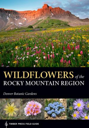 Cover of the book Wildflowers of the Rocky Mountain Region by Wendy Kiang-Spray