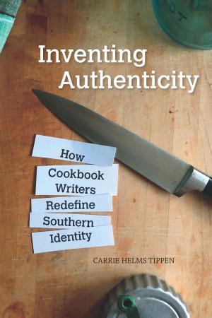 Cover of the book Inventing Authenticity by William A. Schwab