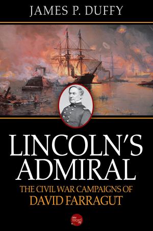 Cover of the book Lincoln's Admiral: The Civil War Campaigns of David Farragut by Steven M. Forman