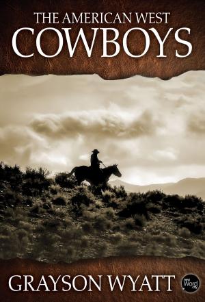 Cover of the book The American West: Cowboys by Bernard A. Weisberger