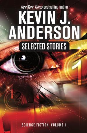 Cover of the book Selected Stories by Kevin J. Anderson