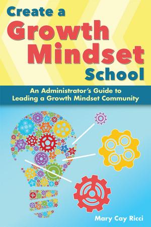 Cover of the book Create a Growth Mindset School by Mel Miskimen