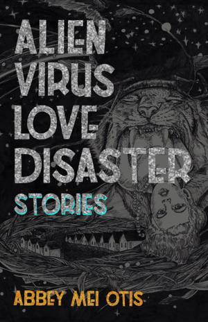 Book cover of Alien Virus Love Disaster