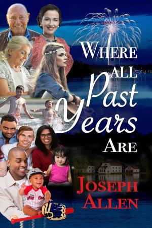 Cover of the book Where All Past Years Are by Richard C. McClain