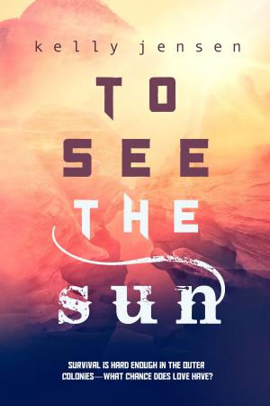 Cover of the book To See the Sun by E.J. Russell