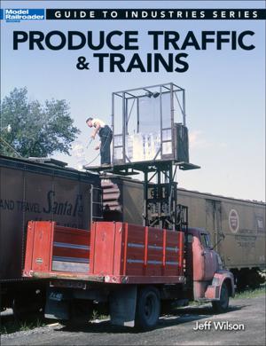 Book cover of Produce Traffic & Trains