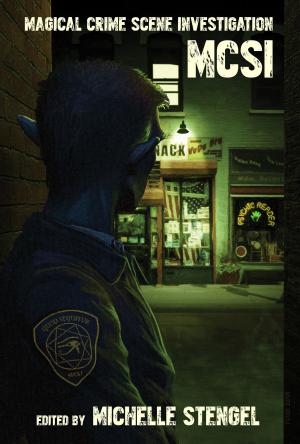 Cover of the book MCSI: Magical Crime Scene Investigation by Bennie Grezlik