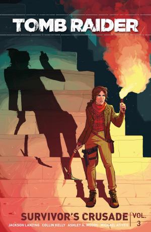 Cover of the book Tomb Raider Volume 3: Crusade by Mike Richardson, Tim Seeley