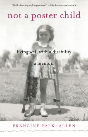 Cover of the book Not a Poster Child by Anne Leigh Parrish
