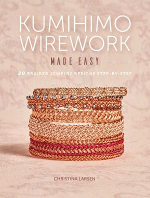 Cover of the book Kumihimo Wirework Made Easy by Garry Wills