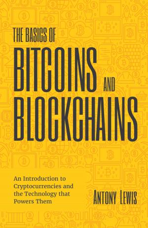 Cover of the book The Basics of Bitcoins and Blockchains by Becca Anderson