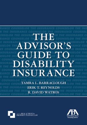 Cover of the book The Advisor's Guide to Disability Insurance by Brad Connors