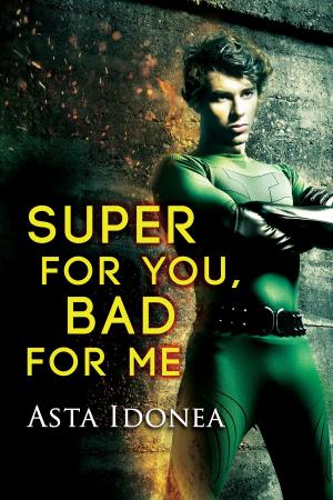Cover of the book Super for You, Bad for Me by Karen Stivali