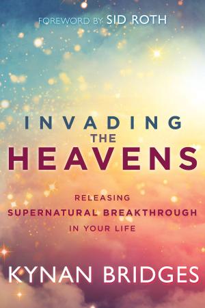 Cover of the book Invading the Heavens by Smith Wigglesworth