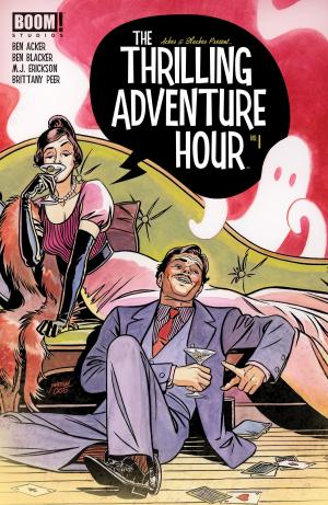 Cover of the book The Thrilling Adventure Hour #1 by Pamela Ribon, Brittany Peer