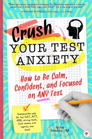 Cover of the book Crush Your Test Anxiety by Michael Smith