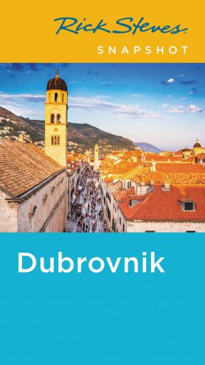 Cover of the book Rick Steves Snapshot Dubrovnik by Rick Steves, Gene Openshaw