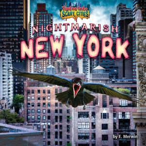 Cover of the book Nightmarish New York by Natalie Lunis