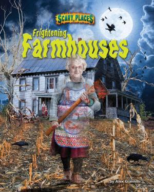Cover of the book Frightening Farmhouses by Dee Reid