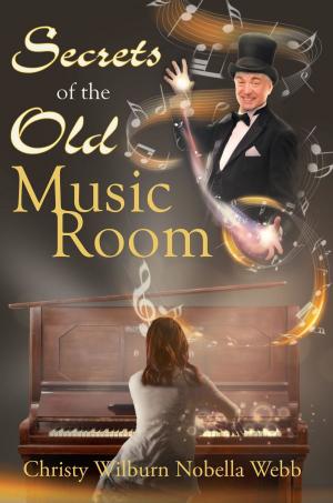 Cover of the book Secrets of the Old Music Room by J.J. Zerr