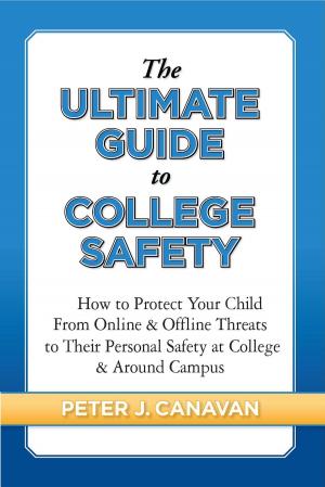 Book cover of The Ultimate Guide to College Safety