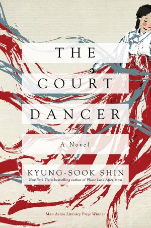 Cover of the book The Court Dancer: A Novel by Mojo Place