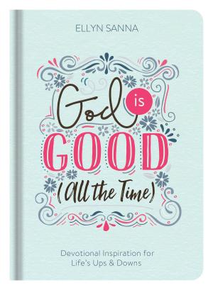 Cover of the book God Is Good (All the Time) by Liz Tolsma