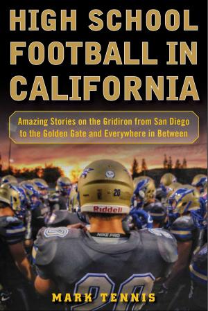 Cover of the book High School Football in California by Bob Motley, Byron Motley, Larry Lester