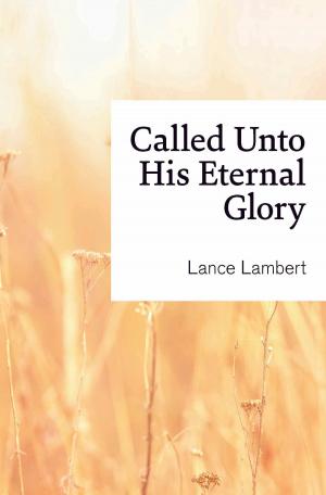 Book cover of Called Unto His Eternal Glory