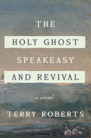 Cover of The Holy Ghost Speakeasy and Revival