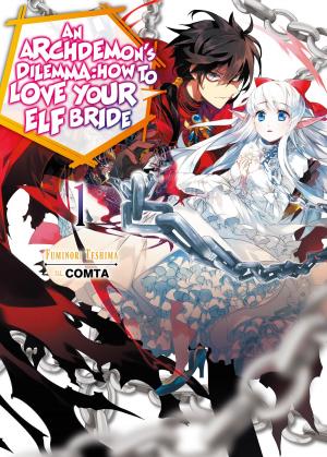 Cover of the book An Archdemon's Dilemma: How to Love Your Elf Bride: Volume 1 by Ao Jyumonji
