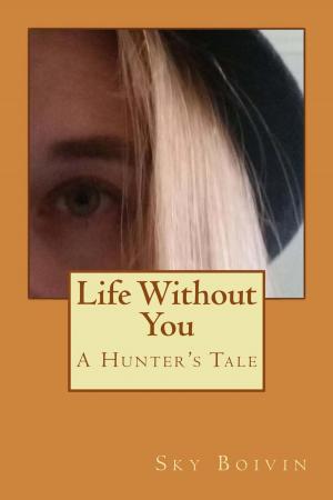 Cover of the book Life Without You by Raymond Crane