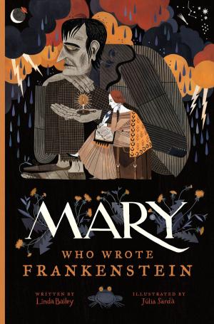 Cover of the book Mary Who Wrote Frankenstein by Ellen Schwartz