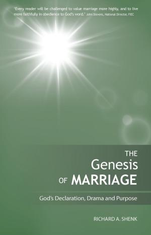 Cover of the book The Genesis of Marriage: A Drama Displaying the Nature and Character of God by Rebecca K Maddox
