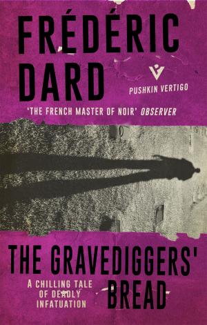 Cover of the book The Gravediggers' Bread by Marek Halter