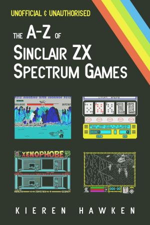bigCover of the book The A-Z of Sinclair ZX Spectrum Games: Volume 1 by 