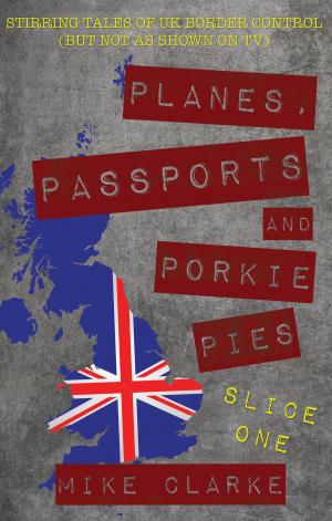 Cover of the book Planes, Passports and Porkie Pies – Slice One by Patricia E.L. Woodman