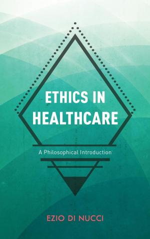 Cover of the book Ethics in Healthcare by Pramod K. Nayar, Professor of English at the University of Hyderabad, India