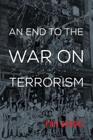 Cover of the book An End to the War on Terrorism by William Watkin