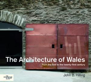 Cover of the book The Architecture of Wales by Julie Knight, John Lever, Andrew Thompson