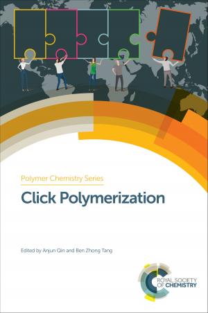 Cover of the book Click Polymerization by Rakeshwar Bandichhor, Rakesh Kumar Sharma, Christopher Hobbs, Martin Fox, Jaya Pandey, Rajappa Vaidyanathan, James H Clark