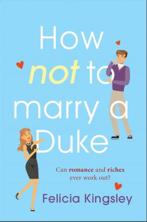 Cover of the book How (Not) to Marry a Duke by Nicole Burnham