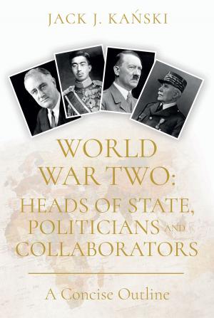 Book cover of World War Two: Heads of State, Politicians and Collaborators
