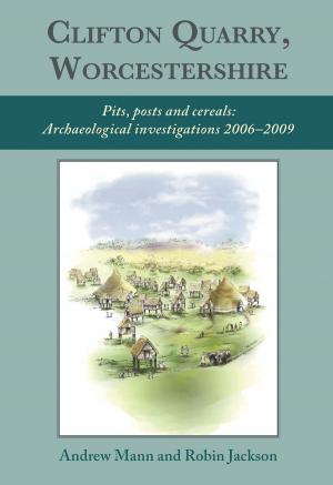 Cover of the book Clifton Quarry, Worcestershire by J. Rasmus Brandt, Erika Hagelberg, Gro Bjørnstad, Sven Ahrens