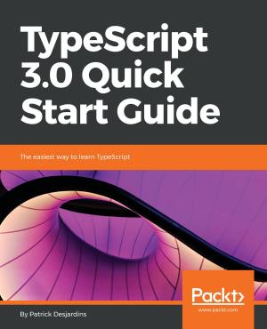 Cover of the book TypeScript 3.0 Quick Start Guide by Susan Smith Nash, William Rice