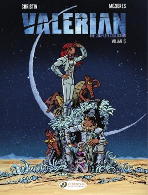 Cover of the book Valerian - The Complete Collection Vol.6 by Leo, Rodolphe, Bertrand Marchal