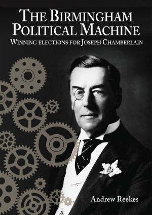 Book cover of The Birmingham Political Machine